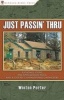 Just Passin' Thru - A Vintage Store, the Appalachian Trail, and a Cast of Unforgettable Characters (Paperback) - Winton Porter Photo