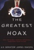 The Greatest Hoax - How the Global Warming Conspiracy Threatens Your Future (Hardcover) - James Inhofe Photo