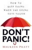 Don't Panic! - How to Keep Going When the Going Gets Tough (Paperback) - Maureen Pratt Photo