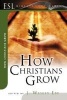 How Christians Grow (Paperback) - J Wesley Eby Photo