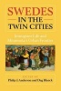 Swedes in the Twin Cities - Immingrant Life and Minnesota's Urban Frontier (Paperback) - Philip J Anderson Photo