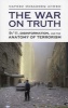 The War on Truth - Disinformation and the Anatomy of Terrorism (Paperback) - Nafeez Mosaddeq Ahmed Photo