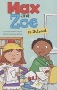 Max and Zoe at School (Paperback) - Shelley Swanson Sateren Photo