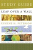 Leap Over a Wall Study Guide - Earthy Spirituality for Everyday Christians (Paperback) - Eugene H Peterson Photo