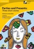 Parties and Presents Level 2 Elementary/Lower-Intermediate American English Edition - Three Short Stories (Paperback, American Englis) - Katherine Mansfield Photo