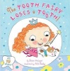 The Tooth Fairy Loses a Tooth! (Paperback, Original) - Steve Metzger Photo