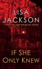 If She Only Knew (Paperback) - Lisa Jackson Photo