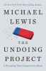 The Undoing Project - A Friendship That Changed Our Minds (Hardcover) - Michael Lewis Photo