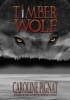 Timber Wolf (Paperback) - Caroline Pignat Photo