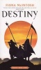 Destiny (Paperback) - Fiona McIntosh Photo