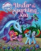 My Little Pony: Under the Sparkling Sea (Hardcover) - Mary Jane Begin Photo