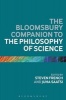 The Bloomsbury Companion to the Philosophy of Science (Paperback, Annotated Ed) - Steven French Photo