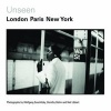 Unseen: London, Paris, New York - Photographs by Wolfgang Suschitzky, Dorothy Bohm and Neil Libbert 1930s-1960s (Hardcover) - Katy Barron Photo