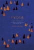 Hygge - A Celebration of Simple Pleasures. Living the Danish Way. (Hardcover) - Charlotte Abrahams Photo