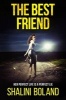 The Best Friend - A Chilling Psychological Thriller (Paperback) - Shalini Boland Photo