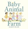 Baby Animal Farm (Board book) - Karen Blair Photo