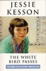 The White Bird Passes (Paperback, New edition) - Jessie Kesson Photo