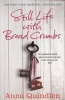 Still Life with Bread Crumbs (Paperback) - Anna Quindlen Photo