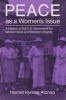 Peace as a Woman's Issue - History of the U.S. Movement for World Peace and Women's Rights (Paperback, New) - Harriet Hyman Alonso Photo