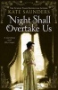 Night Shall Overtake Us (Paperback) - Kate Saunders Photo