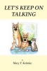 Let's Keep on Talking (Paperback) - Mary F Kohnke Photo