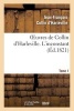 Oeuvres de Collin D'Harleville. T. 1 L'Inconstant (French, Paperback) - Collin D Harleville J F Photo