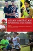 Asian American Sporting Cultures (Paperback) - Stanley I Thangaraj Photo