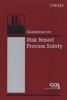 Guidelines for Risk Based Process Safety (Hardcover) - Center for Chemical Process Safety Ccps Photo