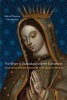 The Virgin of Guadalupe and the Conversos - Uncovering Hidden Influences from Spain to Mexico (Hardcover) - Marie Theresa Hernandez Photo