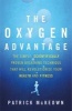 The Oxygen Advantage - The Simple, Scientifically Proven Breathing Technique That Will Revolutionise Your Health and Fitness (Paperback) - Patrick McKeown Photo