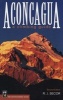 Aconcagua - A Climbing Guide (Paperback, 2nd Revised edition) - RJ Secor Photo