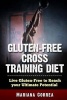 Gluten Free Cross Training Diet - Live Gluten Free to Reach Your Ultimate Potential (Paperback) - Mariana Correa Photo