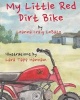 My Little Red Dirt Bike (Paperback) - Leanna Craig Lebato Photo