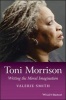 Toni Morrison - Writing the Moral Imagination (Paperback) - Valerie Smith Photo