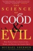 The Science of Good and Evil - Why People Cheat, Gossip, Care, Share, and Follow the Golden Rule (Paperback, Estadounidense) - Michael Shermer Photo