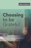 Choosing to Be Grateful - Gospel Sermons for Pentecost (Last Third): Cycle a (Paperback) - III Albert G Butzer Photo