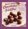 Home-Made Chocolates & Truffles - 25 Traditional Recipes for Shaped, Filled & Hand-Dipped Confections (Hardcover) - Claire Ptak Photo