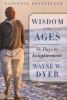 Wisdom Of The Ages - 60 Days To Enlightenment (Paperback) - Wayne W Dyer Photo