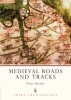 Medieval Roads and Tracks (Paperback, Revised ed of 2Revised ed of) - Paul Hindle Photo