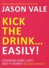 Kick the Drink... Easily! (Paperback) - Jason Vale Photo