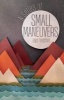 A Series of Small Maneuvers (Paperback) - Eliot Treichel Photo