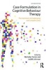 Case Formulation in Cognitive Behaviour Therapy - The Treatment of Challenging and Complex Cases (Paperback, 2nd Revised edition) - Nicholas Tarrier Photo