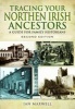 Tracing Your Northern Irish Ancestors - A Guide for Family Historians (Paperback, 2nd Revised edition) - Ian Maxwell Photo