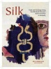 Silk - Trade & Exchange Along the Silk Roads Between Rome and China in Antiquity (Hardcover) - Berit Hildebrandt Photo