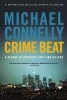 Crime Beat - A Decade of Covering Cops and Killers (Paperback) - Connelly Photo