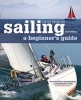 Sailing: A Beginner's Guide (Paperback, 2nd Revised edition) - David Seidman Photo