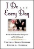 I Do - Every Day - Words of Wisdom for Newlyweds and Not So Newly Weds (Paperback) - Cynthia Bond Hobson Photo