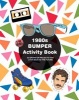 1980s Bumper Activity Book - 52 Grown Up Projects That Look Back to the Future (Book) - Mel Elliot Photo