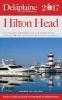 Hilton Head - The Delaplaine 2017 Long Weekend Guide (Paperback) - Andrew Delaplaine Photo