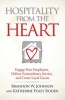 Hospitality from the Heart - Engage Your Employees, Deliver Extraordinary Service, and Create Loyal Guests (Hardcover) - Brandon W Johnson Photo